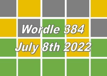 Daily Wordle 384 - July 8th 2022