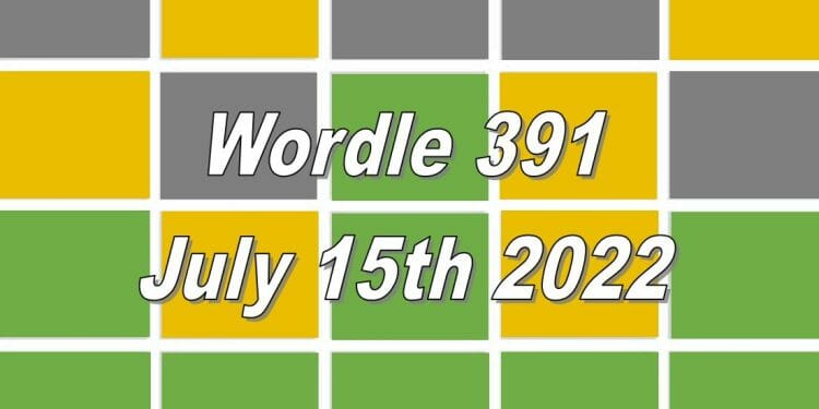 Daily Wordle 391 - July 15th 2022