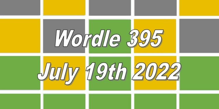 Daily Wordle 395 - July 19th 2022