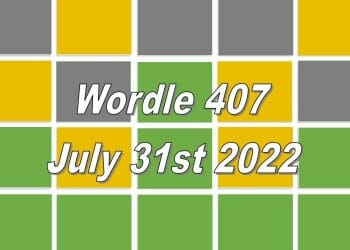 Daily Wordle 407 - July 31st 2022