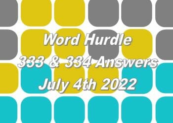 Word Hurdle #333 & #334 - 4th July 2022