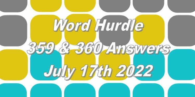 Word Hurdle #359 & #360 - 17th July 2022