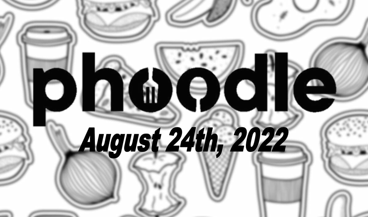 Daily Phoodle - 24th August 2022