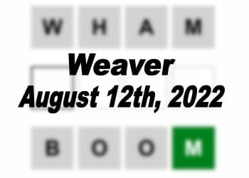 Daily Weaver - 12th August 2022