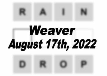 Daily Weaver - 17th August 2022