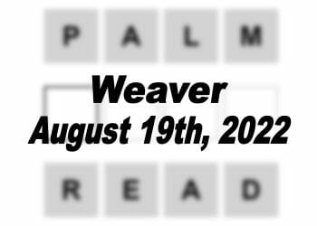 Daily Weaver - 19th August 2022