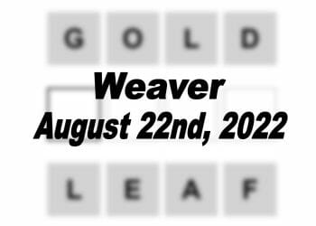 Daily Weaver - 22nd August 2022