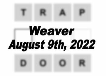 Daily Weaver - 9th August 2022