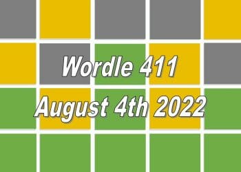 Daily Wordle 411 - August 4th 2022