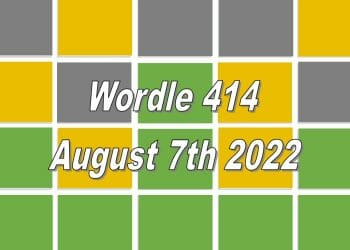 Daily Wordle 414 - August 7th 2022