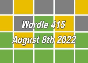 Daily Wordle 415 - August 8th 2022