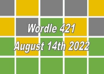 Daily Wordle 421 - August 14th 2022