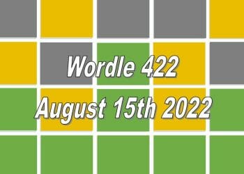 Daily Wordle 422 - August 15th 2022