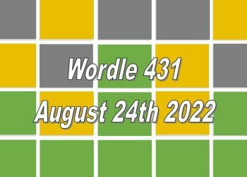 Daily Wordle 431 - August 24th 2022