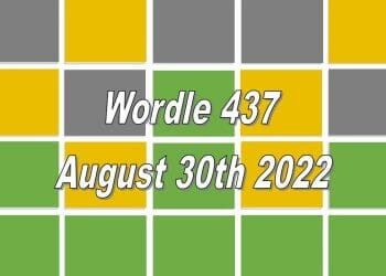 Daily Wordle 437 - August 30th 2022
