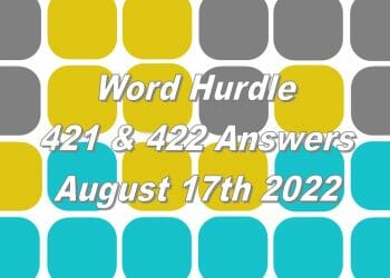 Word Hurdle #421 & #422 - 17th August 2022