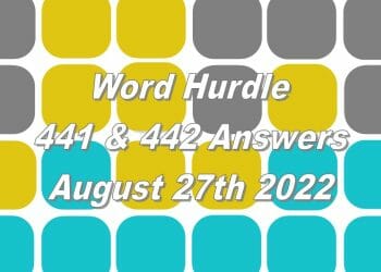 Word Hurdle 441 & 442 Answers - August 27th 2022