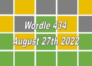 Wordle 434 - 27th August 2022
