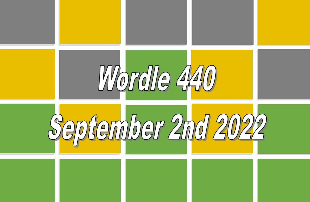 Daily Wordle 440 - 2nd September 2022