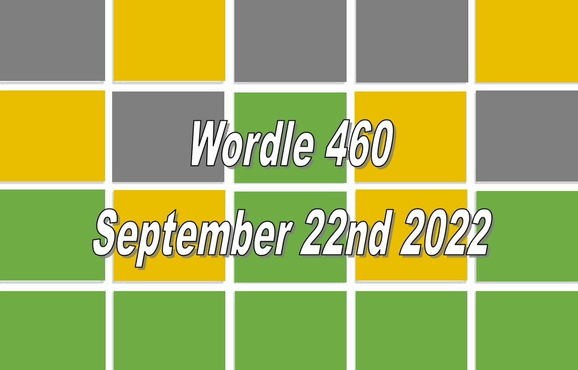 Daily Wordle 460 - 22nd September 2022