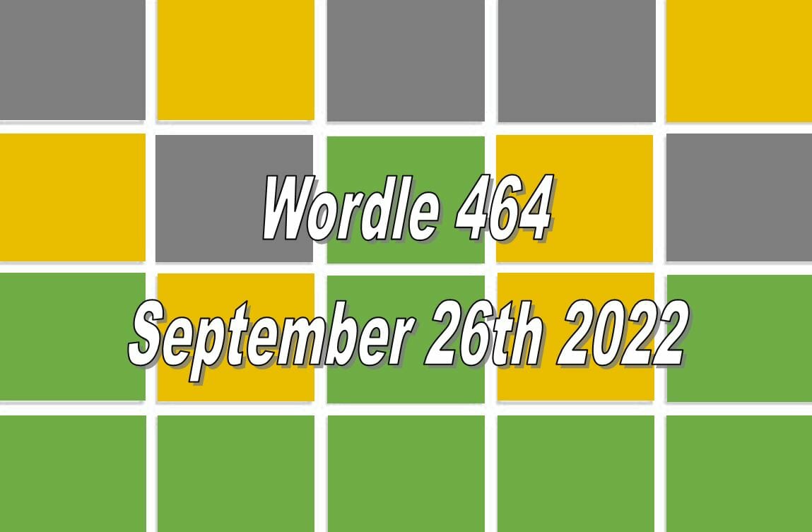 Daily Wordle 464 - 26th September 2022