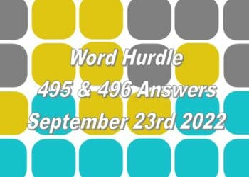 Word Hurdle #495 & #496 - 23rd September 2022