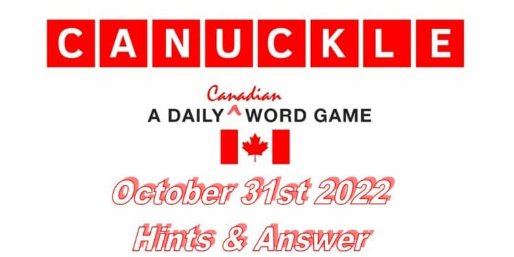 Daily Canuckle - 31st October 2022