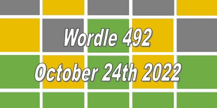 Daily Wordle 492 - 24th October 2022