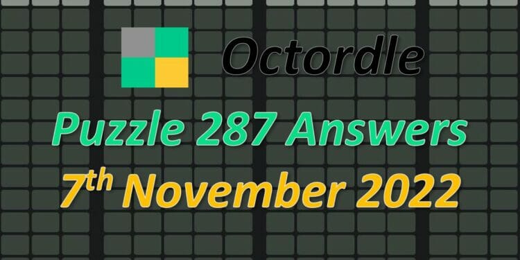 Daily Octordle 287 - November 7th 2022