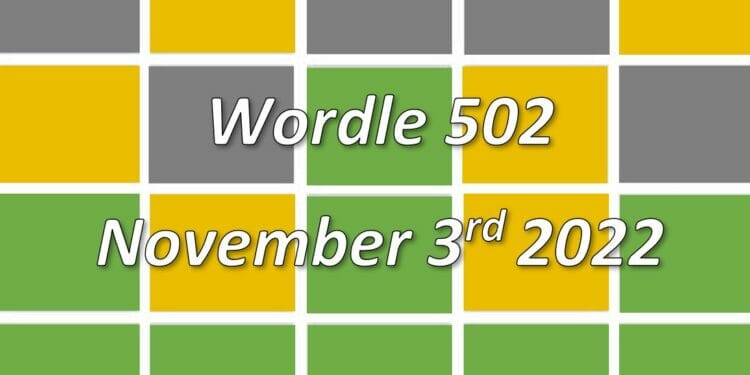 Daily Wordle 502 - 3rd November 2022