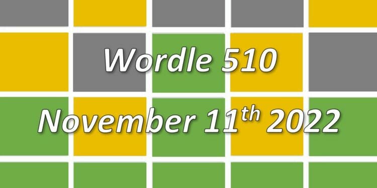Daily Wordle 510 - 11th November 2022