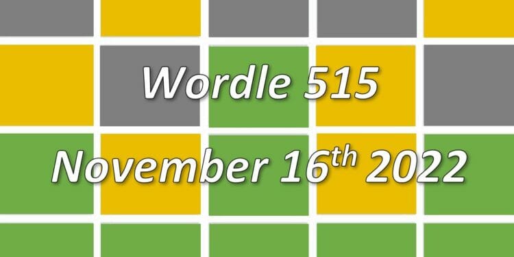 Daily Wordle 515 - 16th November 2022