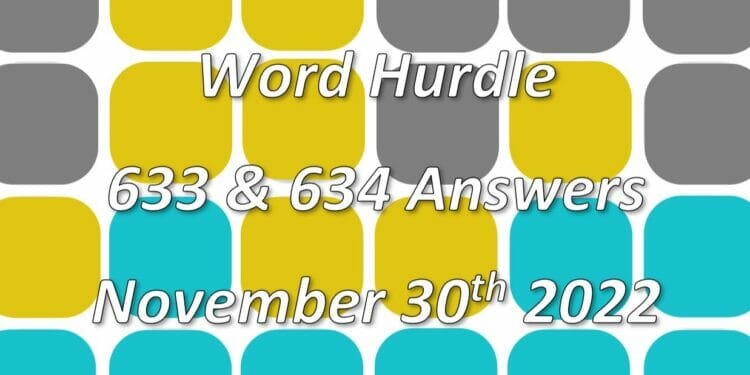 Word Hurdle #633 & #634 - 30th November 2022
