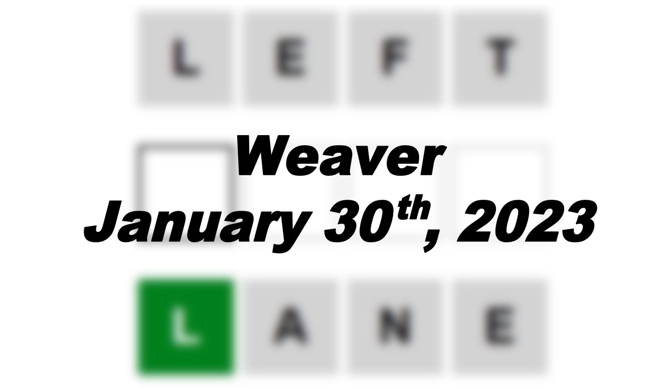 Daily Weaver - 30th January 2023