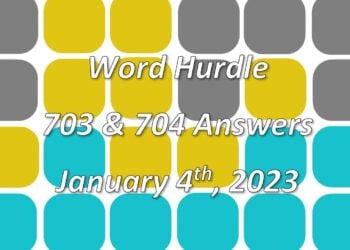 Word Hurdle #703 & #704 - 4th January 2023