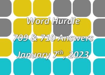 Word Hurdle #709 & #710 - 7th January 2023
