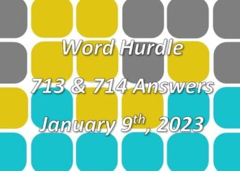 Word Hurdle #713 & #714 - 9th January 2023