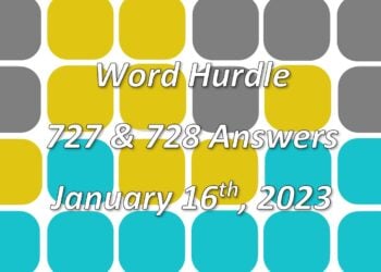 Word Hurdle #727 & #728 - 16th January 2023