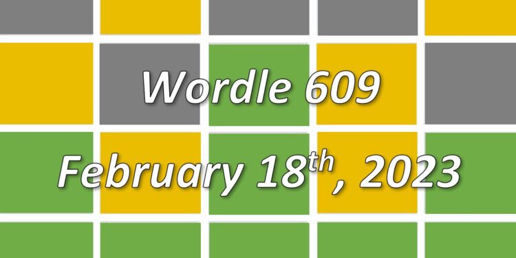 Daily Wordle 609 - 18th February 2023