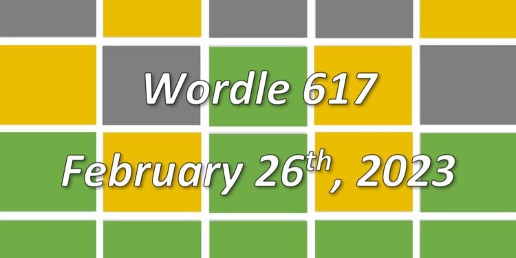 Daily Wordle 617 - 26th February 2023
