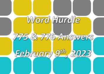 Word Hurdle #775 & #776 - 9th February 2023