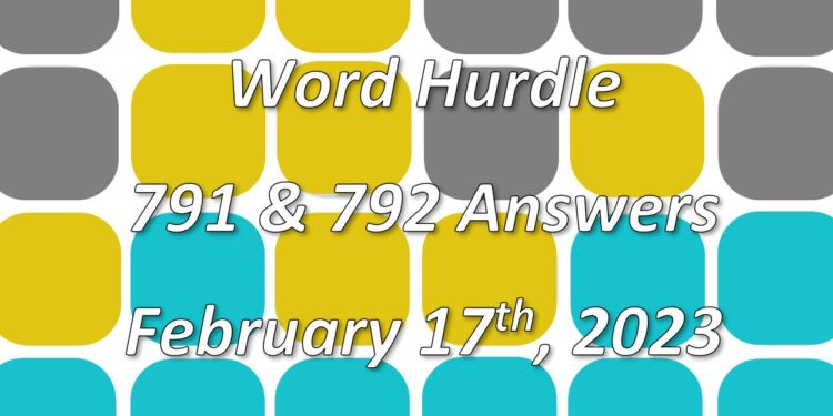 Word Hurdle #791 & #792 - 17th February 2023