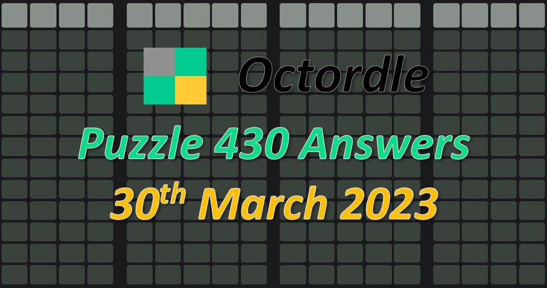 Daily Octordle 430 - March 30th 2023