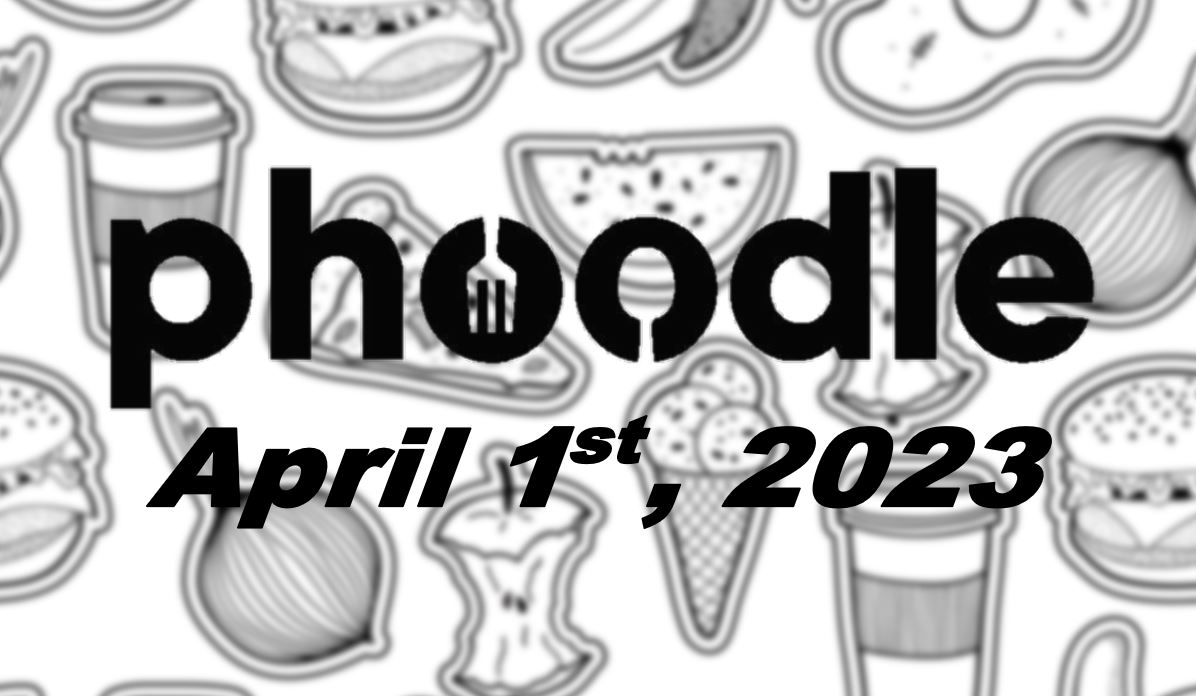 Daily Phoodle - 1st April 2023