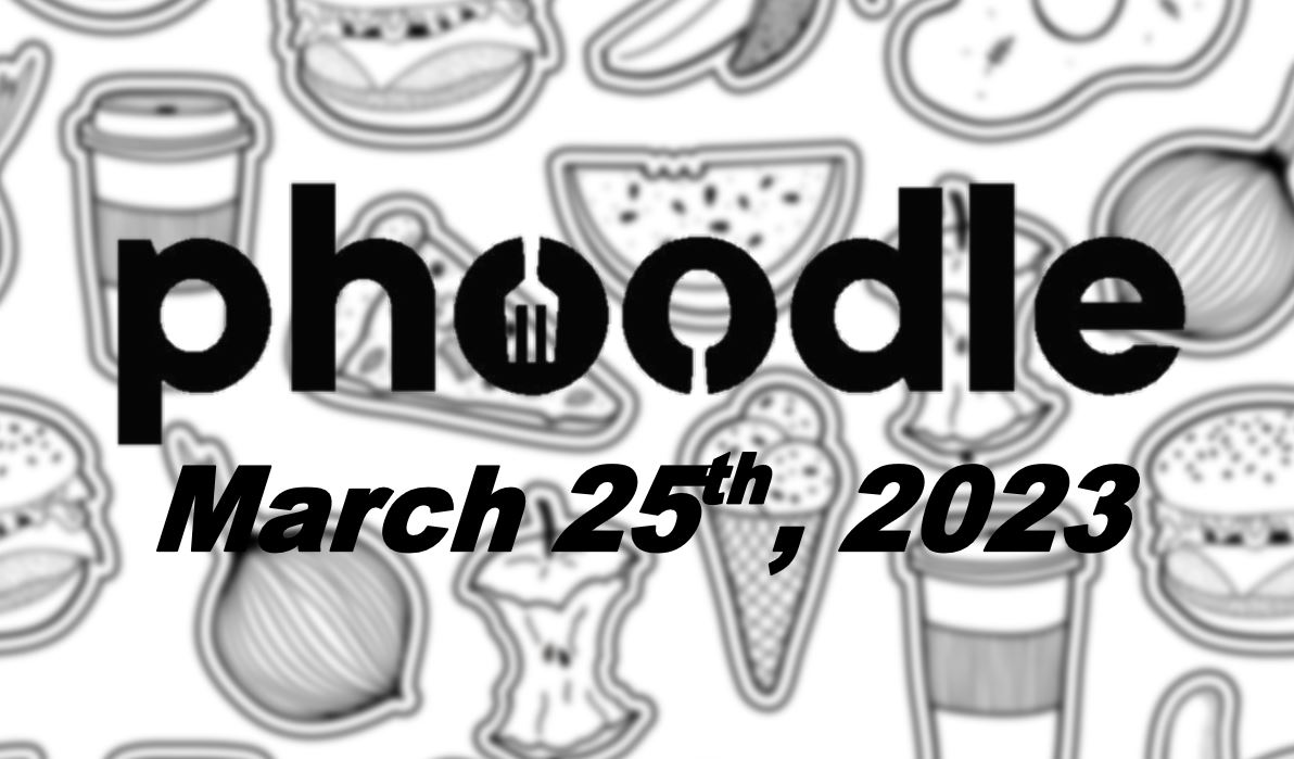 Daily Phoodle - 25th March 2023
