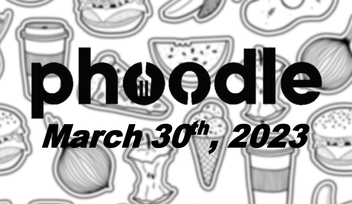 Daily Phoodle - 30th March 2023