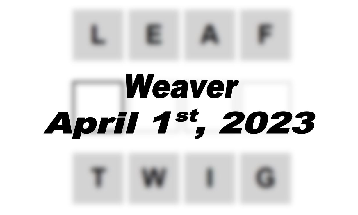 Daily Weaver - 1st April 2023