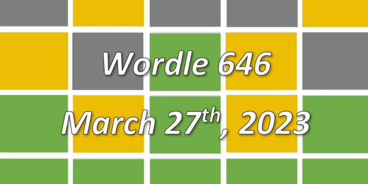 Daily Wordle 646 - 27th March 2023