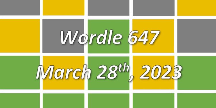 Daily Wordle 647 - 28th March 2023