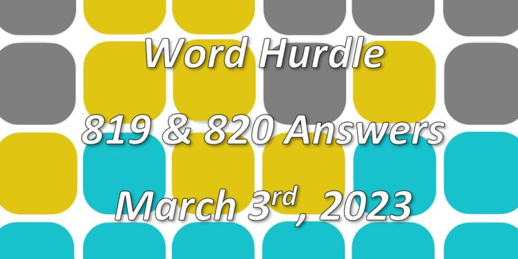 Word Hurdle #819 & #820 - 3rd March 2023